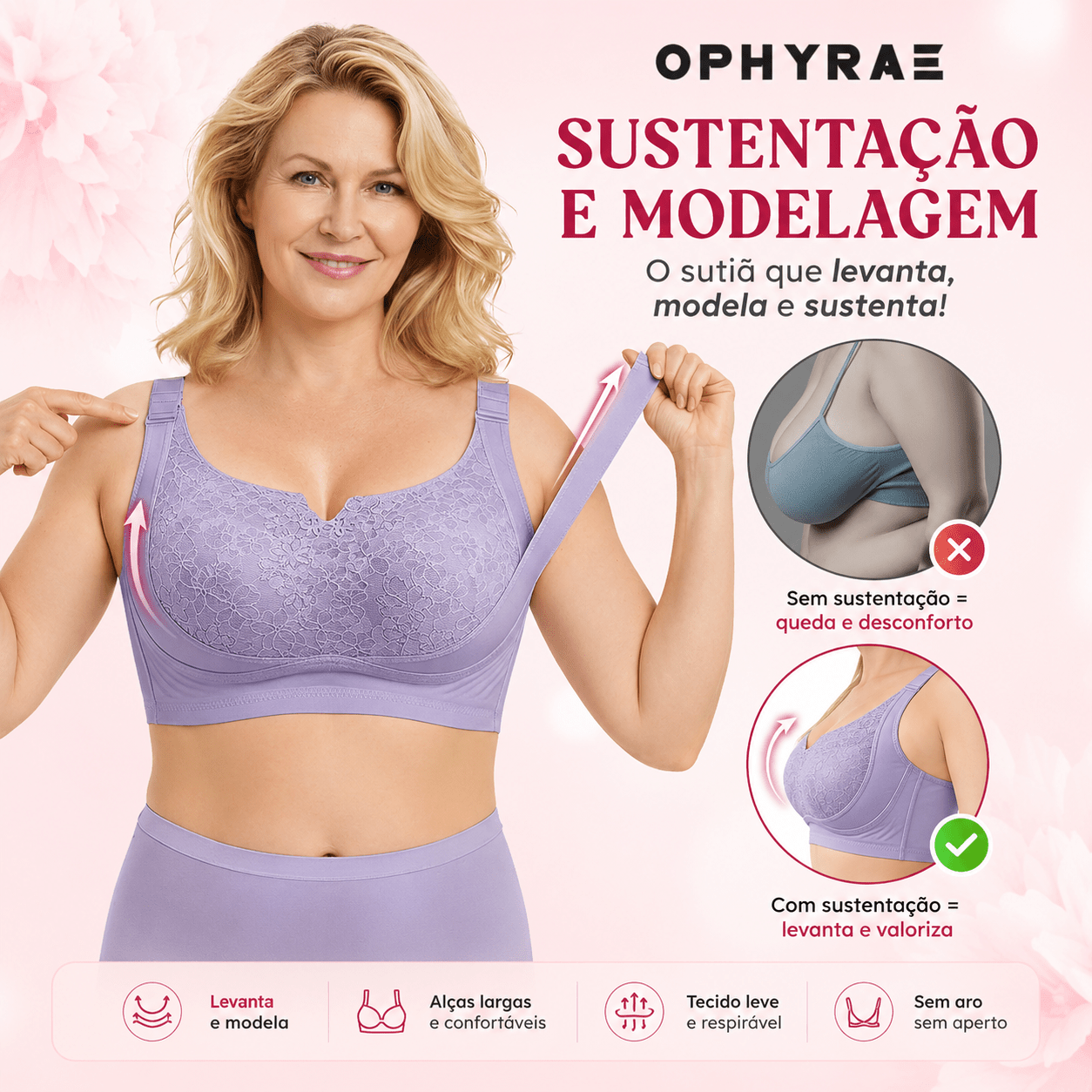 Sutia Comfort 3 - Levanta, modela e sustenta sem apertar - ophyrae